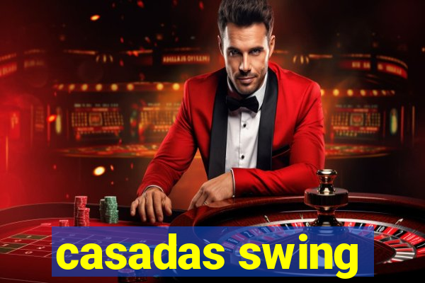 casadas swing